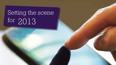Setting the scene for 2013