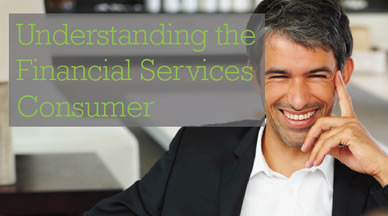 Understanding the Financial Services Consumer